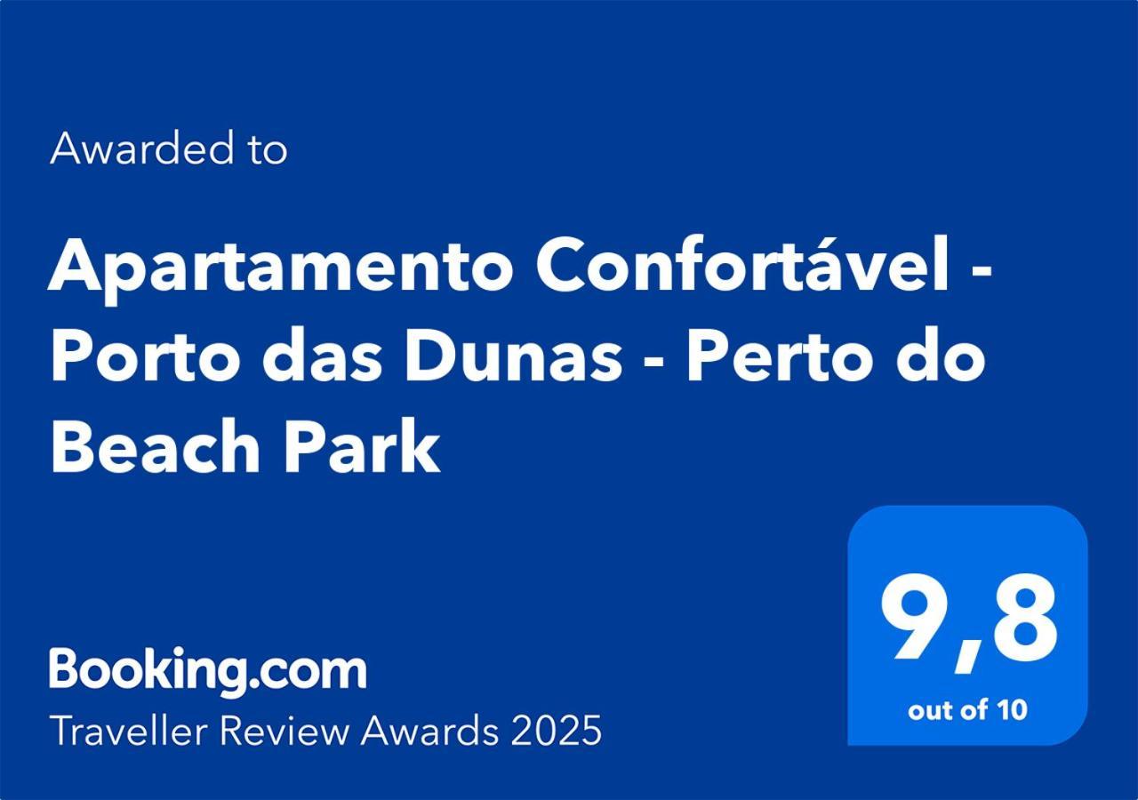 Apartamento Confortavel - Porto Das Dunas - Perto Do Beach Park Aquiraz Exteriör bild